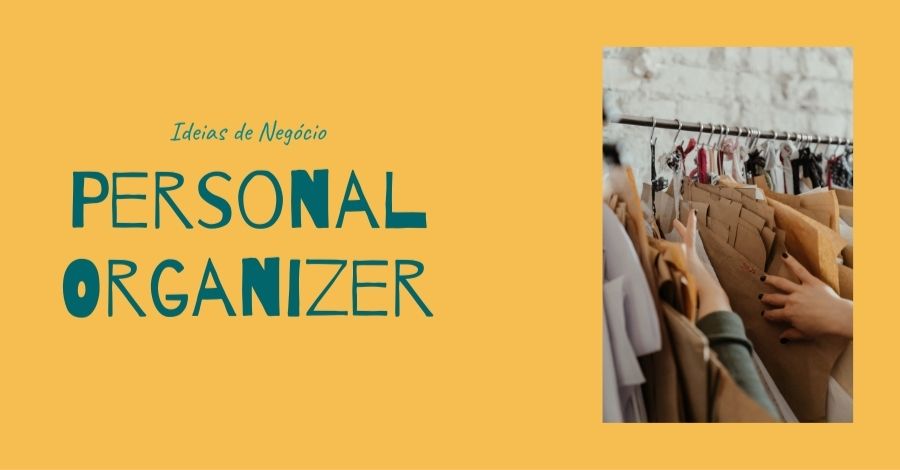 Personal Organizer – Como funciona o trabalho de Personal Organizer?